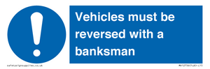 Vehicles must be reversed with a banksman